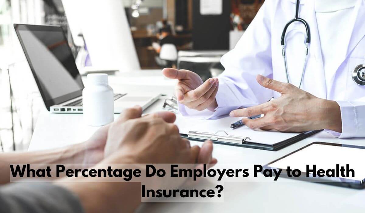 What Percentage Do Employers Pay to Health Insurance